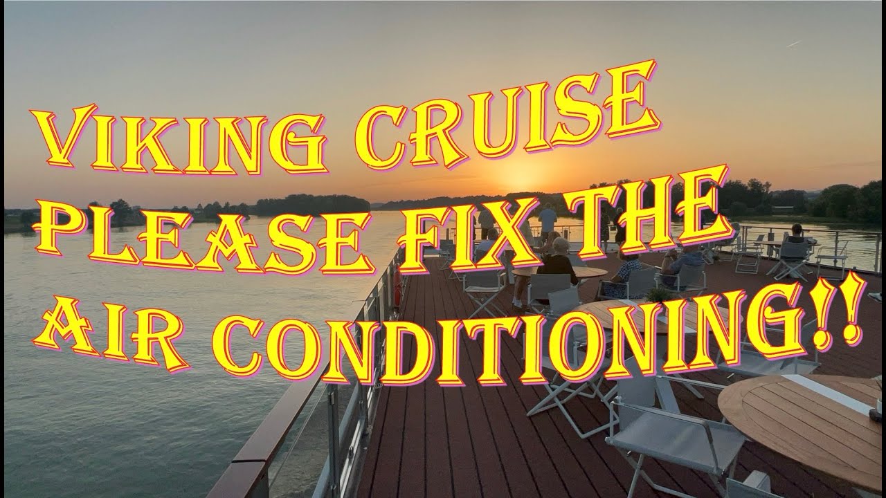 Viking please fix the Air Conditioner - Day 5! And general ramblings down the Danube.