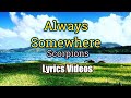 Always Somewhere (Lyrics Video) - Scorpions