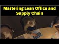 Mastering Lean office and Lean supply chain