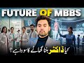 Future of Mbbs in Pakistan 2026 | How to become a Doctor | Dr.Ali Vibes