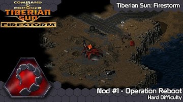 C&C Tiberian Sun Firestorm - Nod #1 Operation Reboot on Hard Difficulty