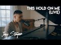 This Hold On Me (Live) | Joey Stamper Original