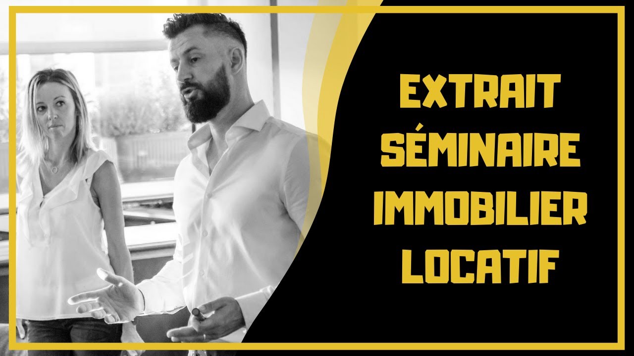 Extrait Du Seminaire Sur L Investissement Immobilier Locatif Youtube
