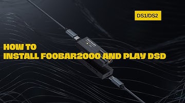 How to install foobar2000 and play DSD➔DS1/DS2