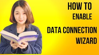 How to enable data connection wizard in excel Profile