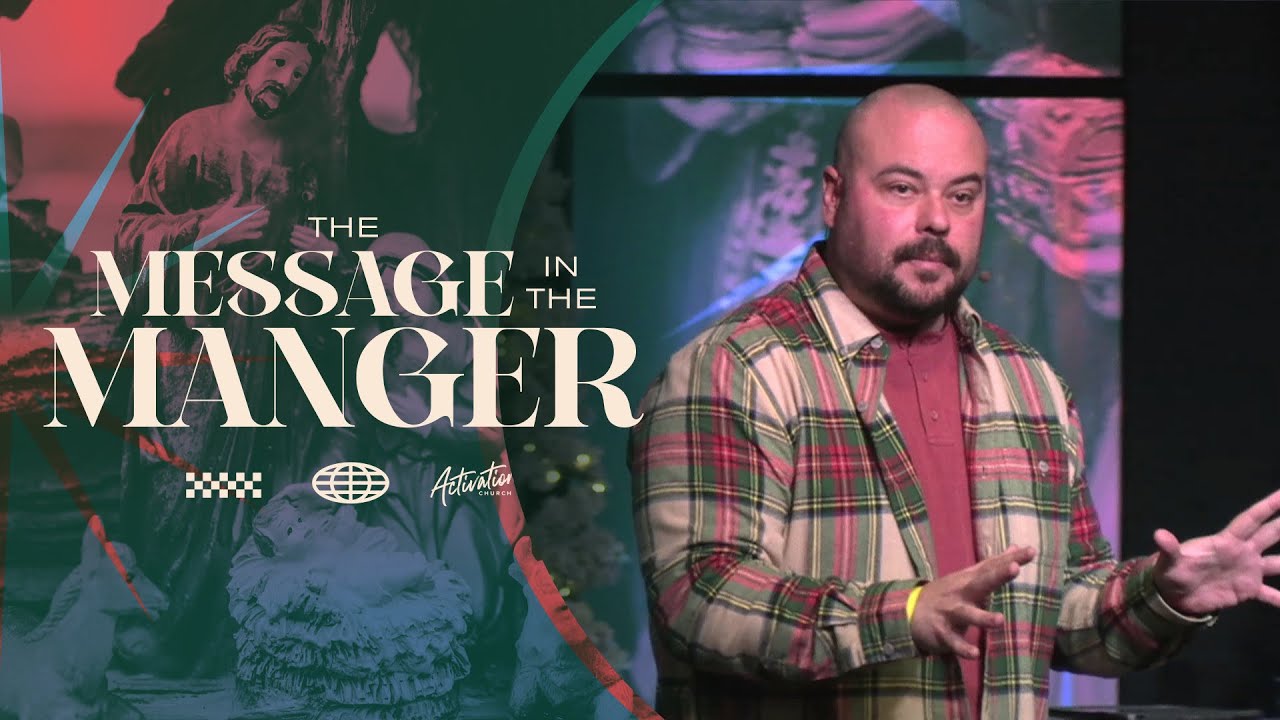 The Message in the Manger | Pastor Aram Mushegan | Activation Church