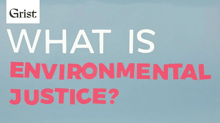 Environmental justice, explained