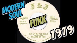 Shades Of You - Get Up On Yourself [J&J] 1979 Modern Soul Funk 45