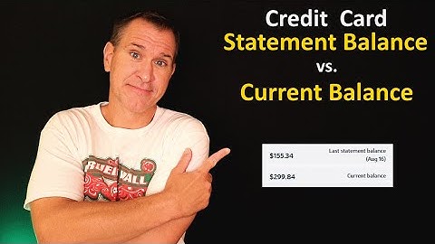 Credit Card Statement Balance vs. Current Balance - What