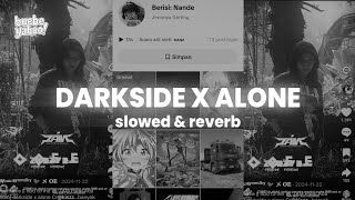 DJ DARKSIDE X ALONE OLD (Slowed & Reverb)