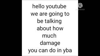 [yba] what is the highest damage you can do in yba?