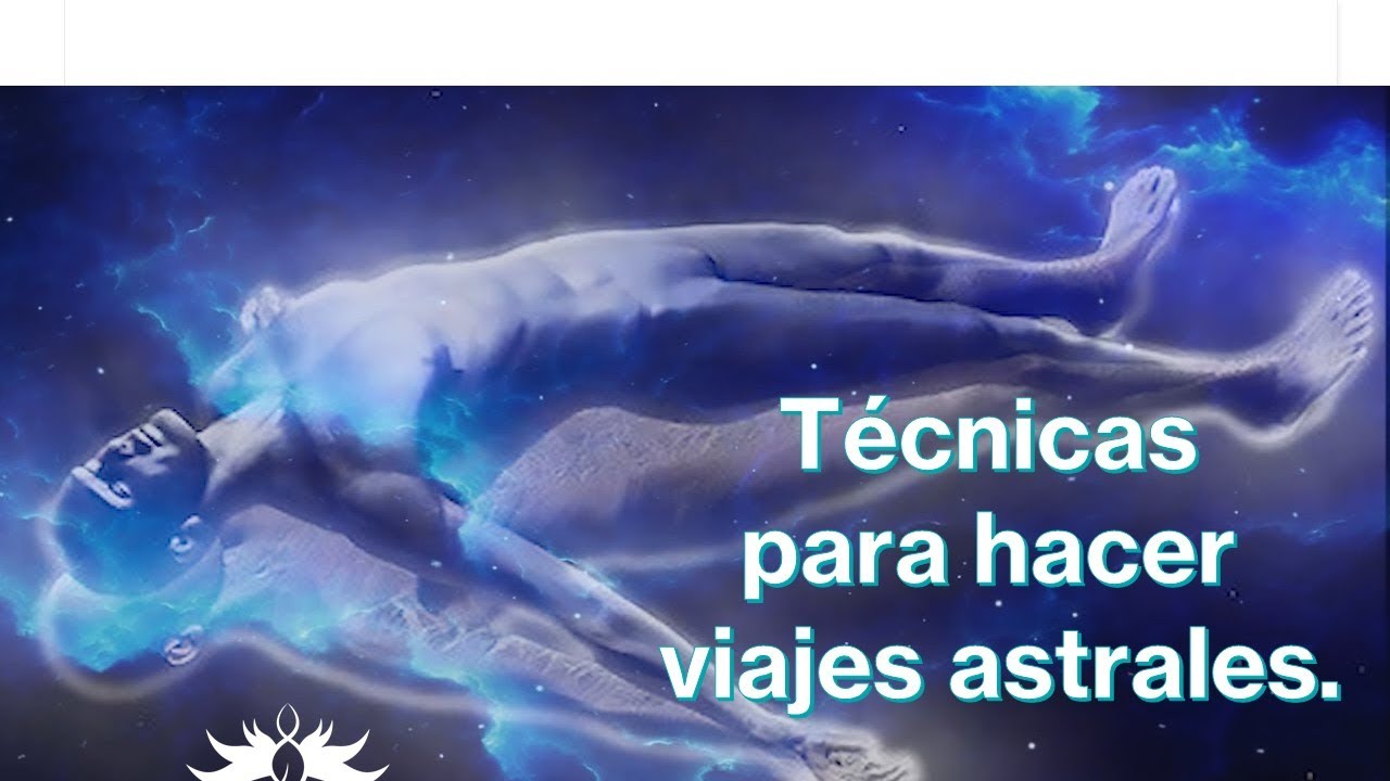 Como hacer un viaje astral? - YouTube