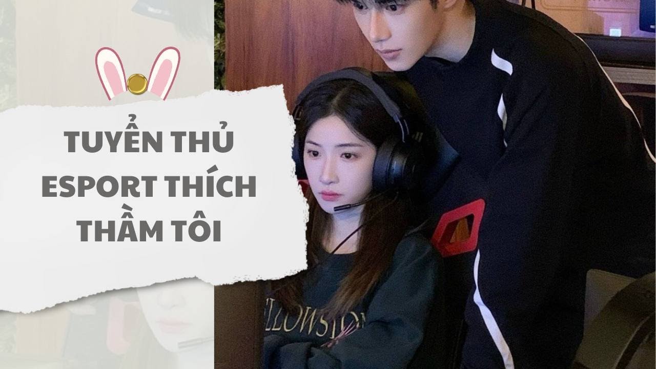 [ TRUYỆN AUDIO ] Tuyển thủ esport thích thầm tôi (Full) | Thỏ Audio