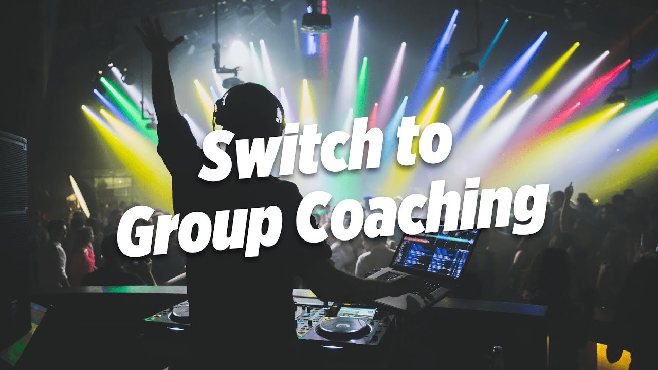 Switch To Group Coaching
