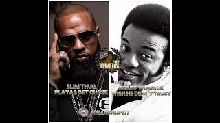 Slim Thug/Playas Get Chose/Bobby Womack/Wish He Didn&#39;t Trust Me (((A DJ Spankk Rogers MashUp)))