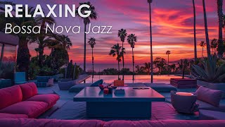 Relaxing Bossa Nova ~ Perfect Bossa Nova Ambience to Relief Your Stress