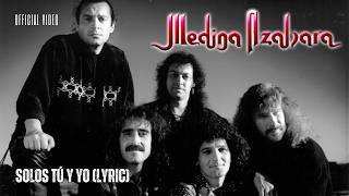 Medina Azahara Solos Tú Y Yo Official Lyric Video
