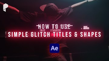 How to Use Simple Glitch Titles & Shapes - After Effects Tutorial