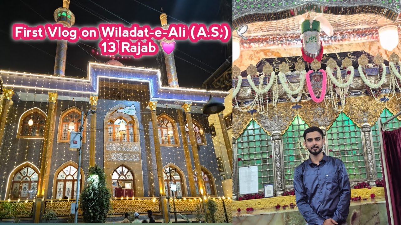 ||My Frist vlog || On Wiladat-e-Moula Ali (A.S) Mubarak || 13 RAJAB ❤️