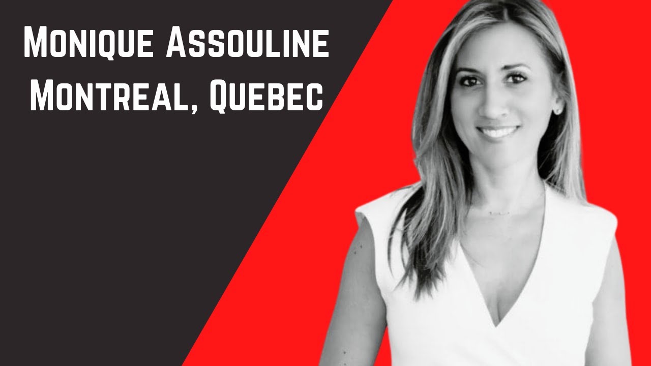 Monique Assouline- Montreal, Quebec- Finance and Marketing maximized in Real Estate