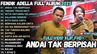 Download Lagu FENDIK ADELLA FULL ALBUM - ANDAI TAK BERPISAH - TRESNO TEKAN MATI - OM ADELLA TERBARU 2025 VIRAL  MP3
