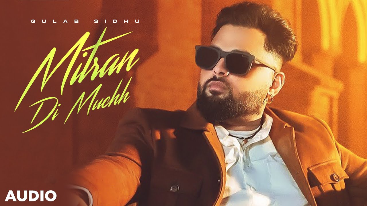 Mitran Di Muchh (Full Audio)