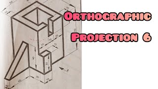 ORTHOGRAPHIC PROJECTION 6 in / Technical drawing / Engineering drawing / Basic technology
