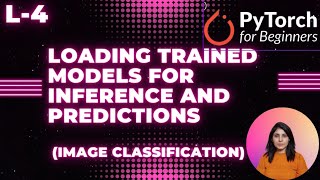 L-3 Loading trained models for inference and predictions | Image classification by Code With Aarohi 669 views 4 months ago 7 minutes, 58 seconds