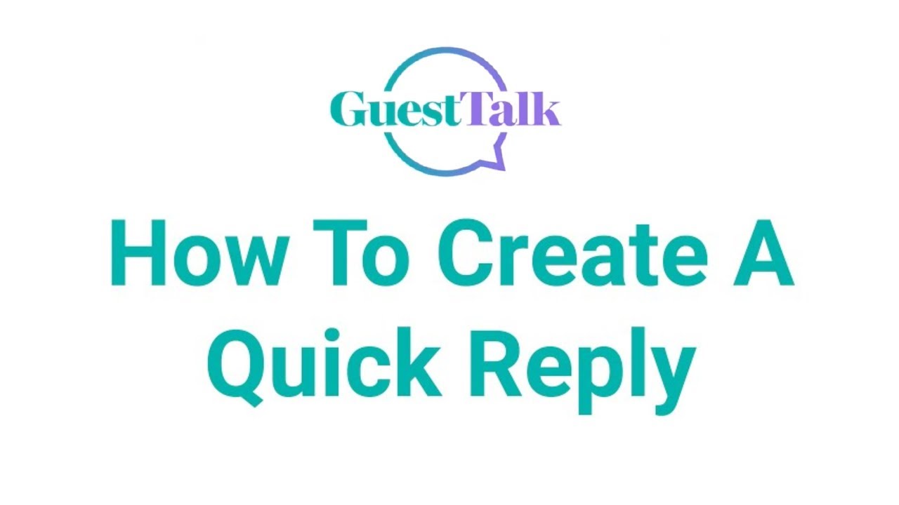 GuestTalk | How to Create a Quick Reply - YouTube