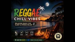 Reggae Chill Mix 🌙 Relaxing Music for Sleep | Caribbean Vibes
