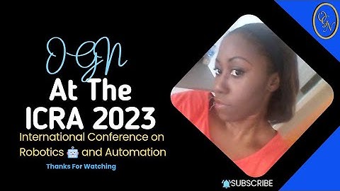 OGN at the ICRA 2023, ICRA - International Conference on Robotics 🤖 and Automation - Part 1