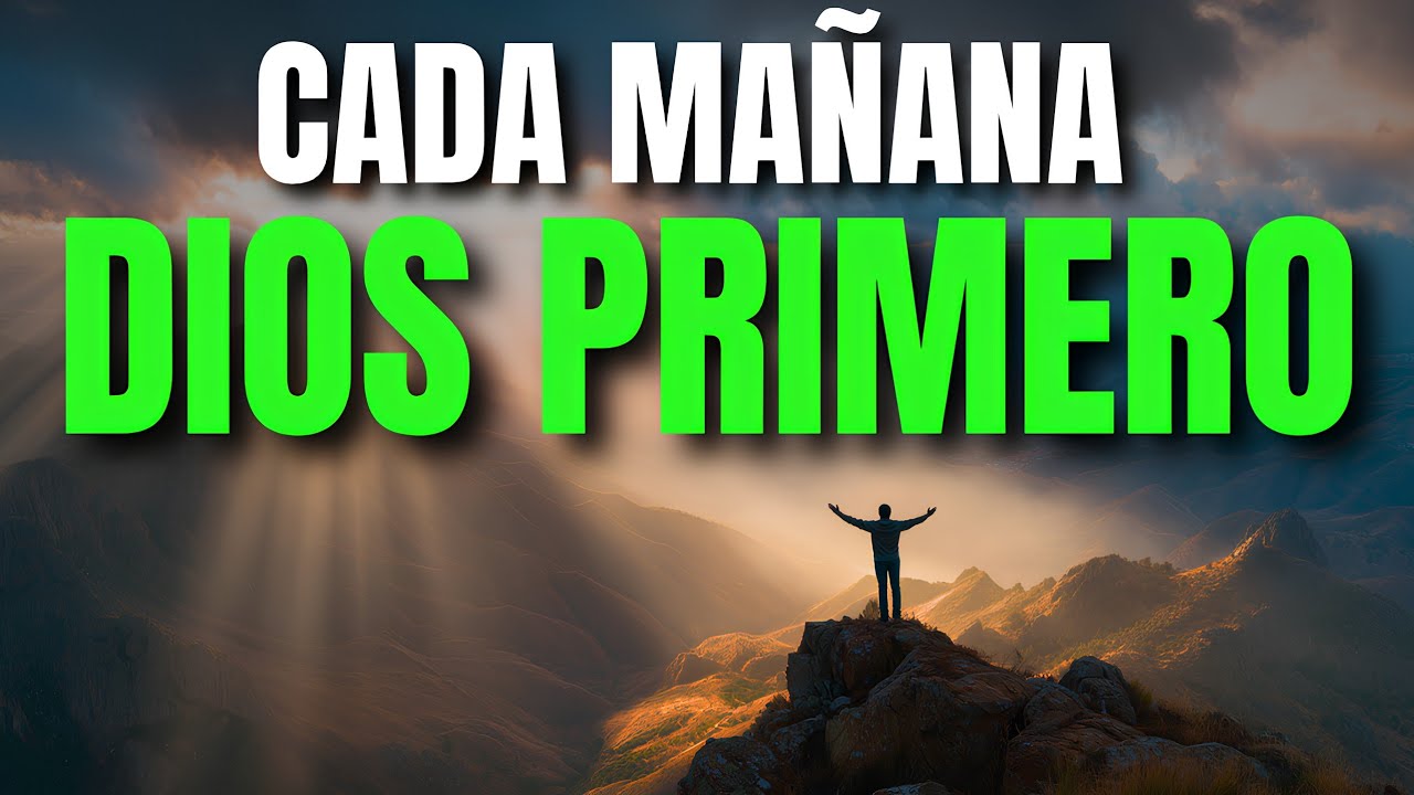 Entrega Tus Preocupaciones a Dios | Oración de la Mañana Antes de Comenzar tu Día