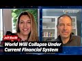 World Will Collapse Under Current Financial System Warns Author Jeff Booth