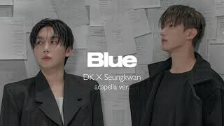 SEVENTEEN DK X Seungkwan - Blue (clean acapella)