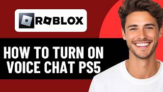 HOW TO TURN ON VOICE CHAT IN ROBLOX ON PS5 (2026)