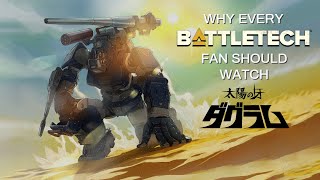 Why Every BattleTech Fan Should Watch Fang of the Sun Dougram