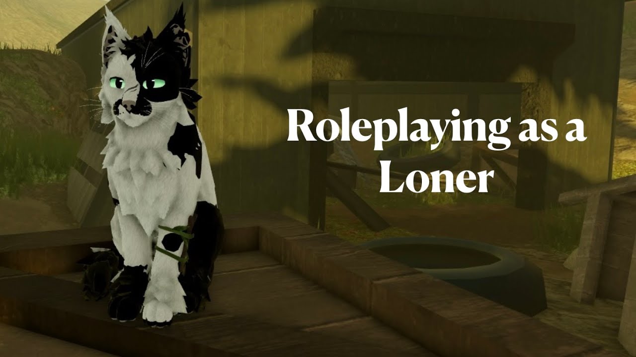 Roleplaying as a Loner in Shadowclan WCUE