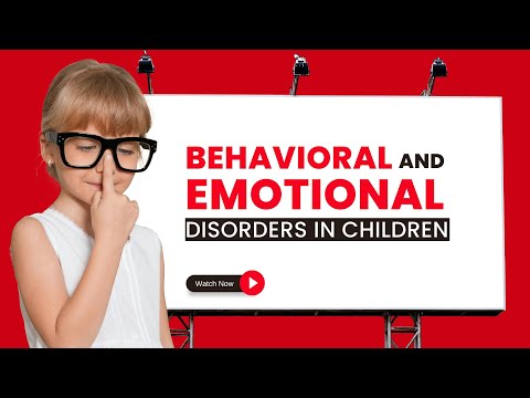 Behavioral And Emotional Disorders In Children