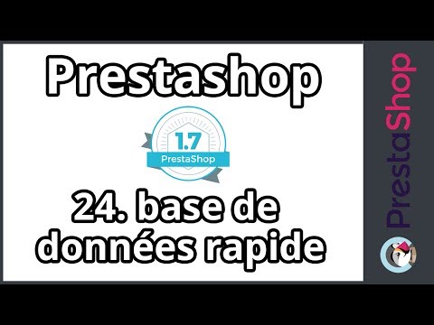 Tuto Prestashop 1.7 - Base de données rapide (ép. 24)