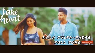 Kale Julfa Ka Jaal Song |Nazar - Pulkit Arora |Kabira |Latest Haryanvi Songs 2021