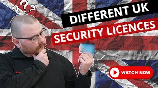 What Are The Different Security Licences In The UK?