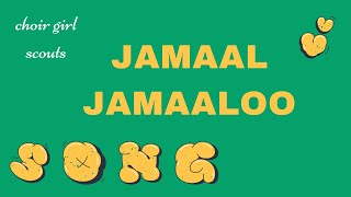 jamaal jamaaloo | choir girl scouts | full song |  جمال جمالو | گروه کر دختران | آهای سیاه زنگی