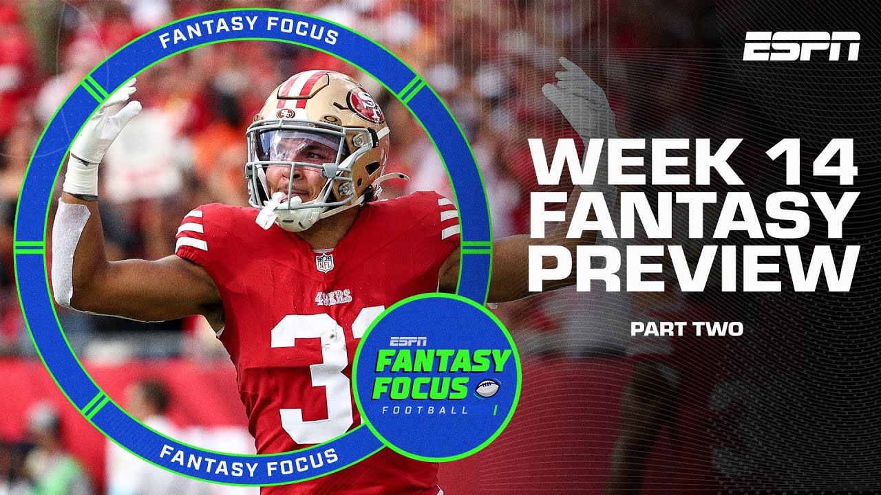 Week 14 Preview Part Two: Lineup Locks + Starts of the Week | Fantasy ...