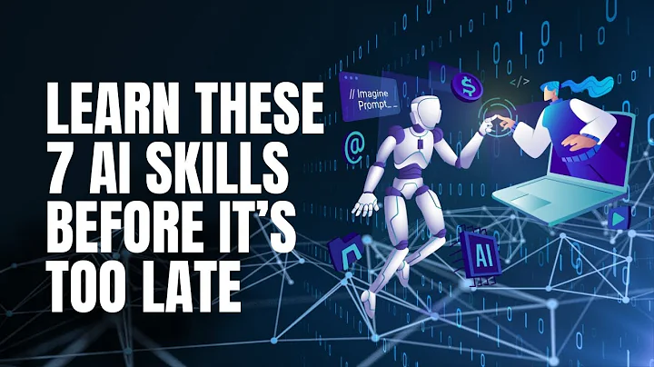 Learn These 7 AI Skills Before It’s Too Late