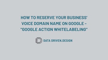 How to Reserve Your Voice Domain Name on Google - Google Action Whitelabeling
