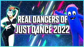 Real Dancers of Just Dance 2022