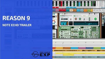 Reason 9 Note Echo Trailer