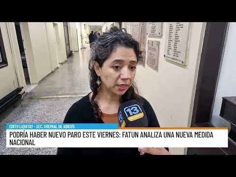 Podría haber nuevo paro este viernes | Edith Liquitay - Sec. Gremial ADICUS