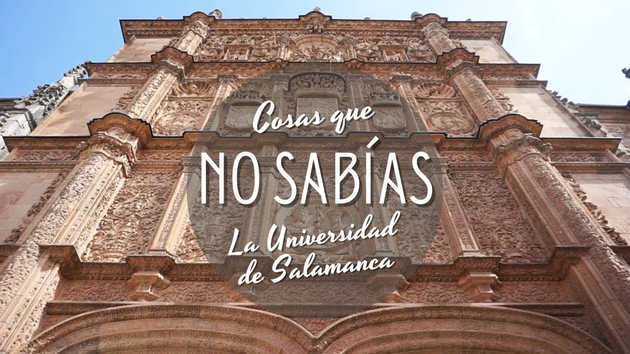 COSAS QUE NO SABÍAS | La Universidad de Salamanca