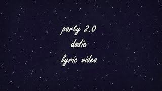 party 2.0 - dodie - lyric video